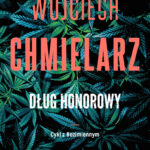 Wojciech Chmielarz- Dług honorowy