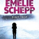 Emelie Schepp- Biały trop