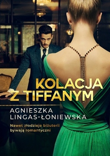 Agnieszka Lingas-Łoniewska- Kolacja z Tiffanym [PRZEDPREMIEROWO]